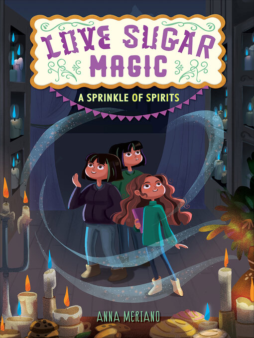 Title details for Love Sugar Magic by Anna Meriano - Available